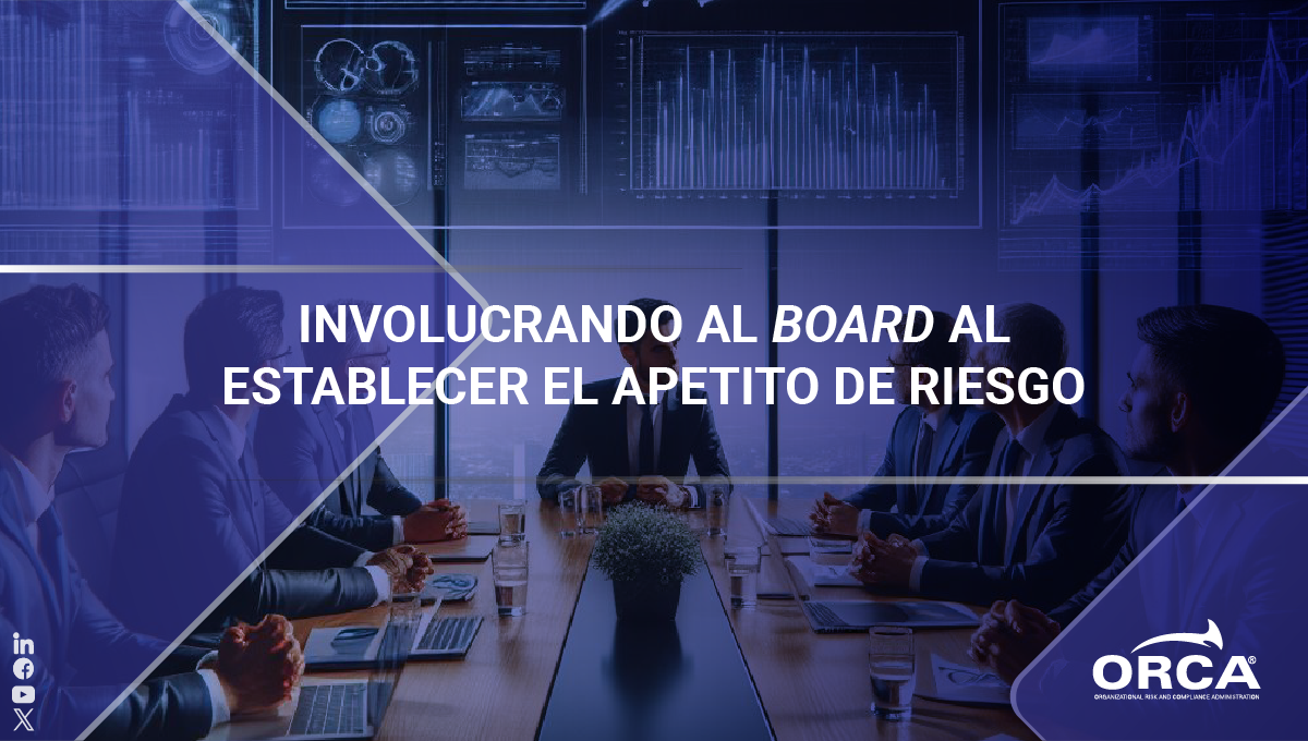Conoce más sobre cómo involucrar a la junta directiva en el establecimiento del apetito de riesgo organizacional