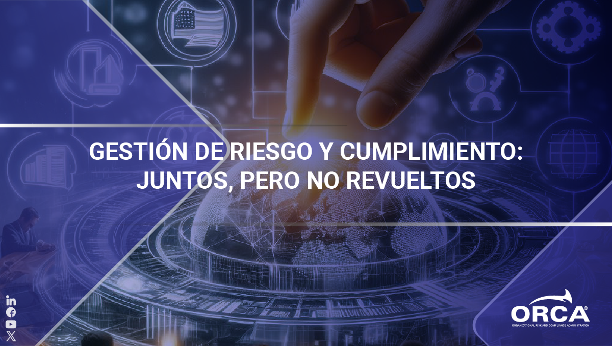 Conoce las similitudes y diferencias entre gestión de riesgos y cumplimiento 