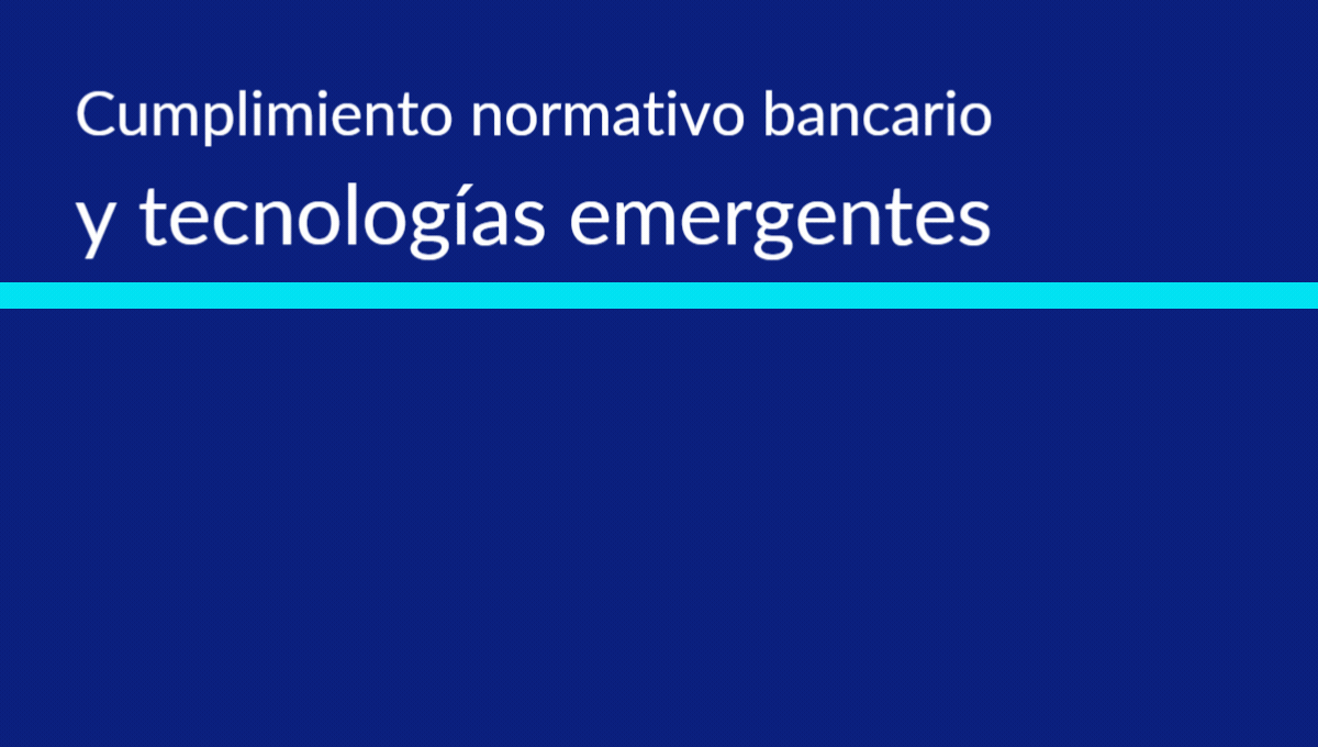 Descubre la relación entre el cumplimiento normativo y las tecnologías emergentes