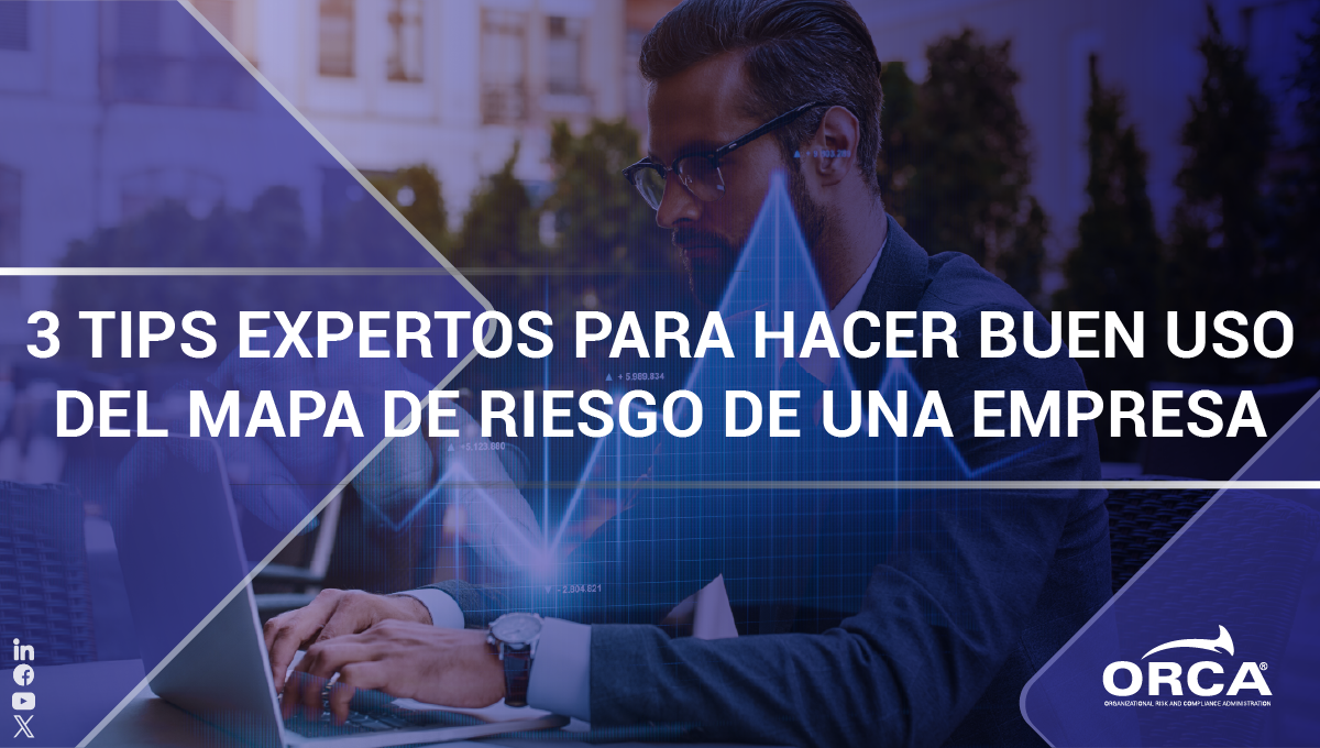 Aprende tres tips expertos para hacer buen uso de el mapa de riesgo de una empresa que quiera asegurar su resiliencia