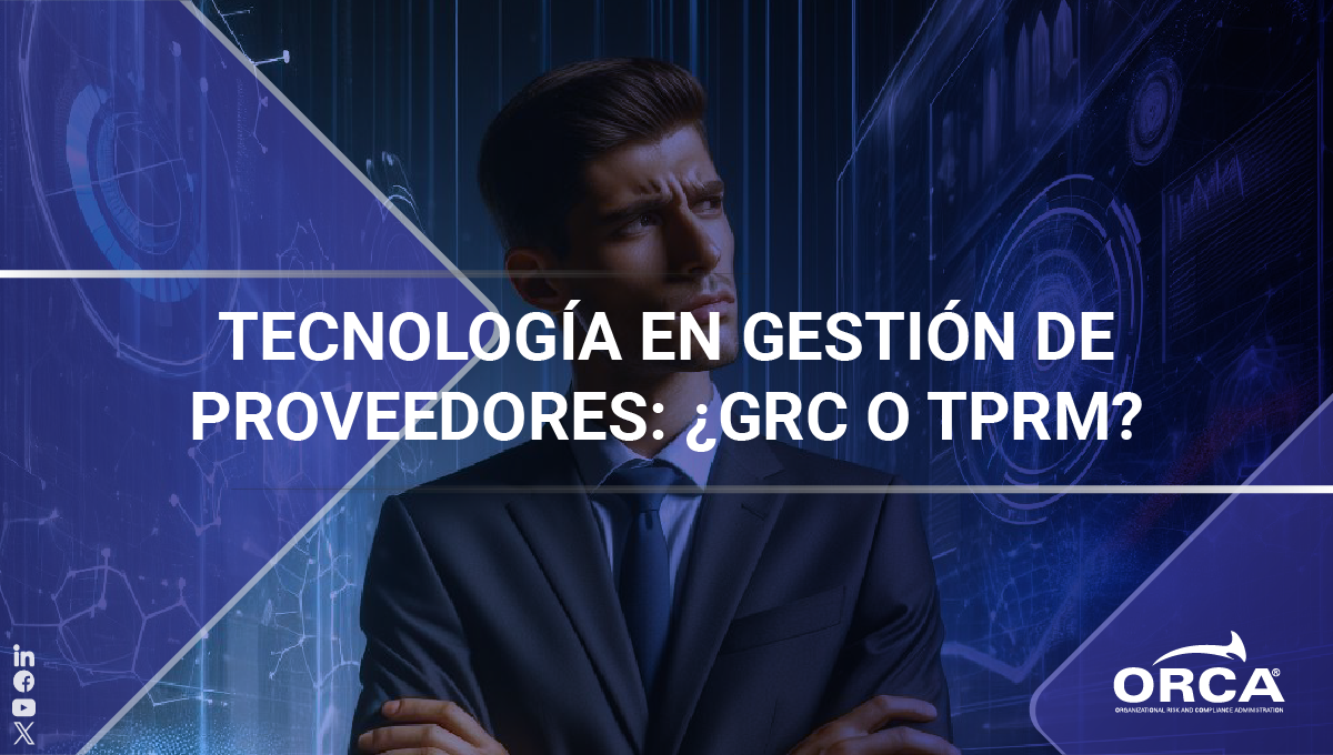 Conoce más sobre las diferencias entre plataformas GRC o TPRM y decide mejor