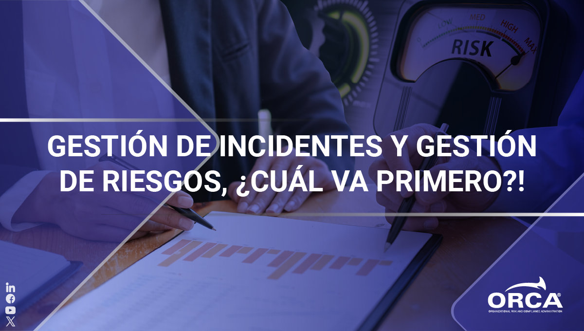 Conoce los retos detrás de integrar la gestión de incidentes y la gestión de riesgos, y descubre si una va antes y la otra después