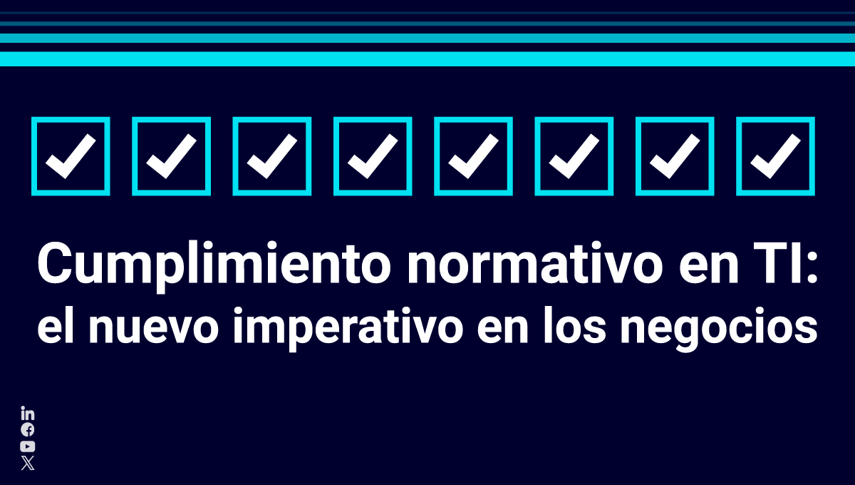 Conoce las implementaciones clave en el cumplimiento normativo de TI o IT