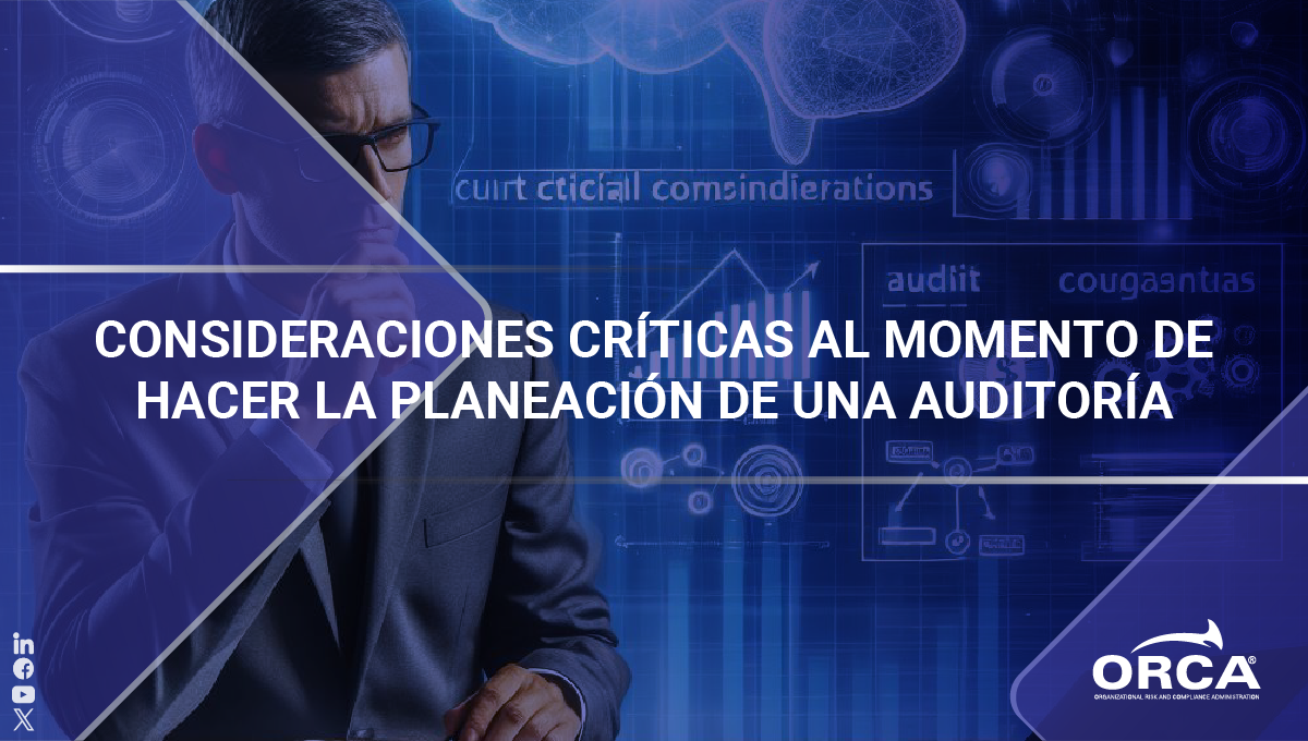 Aprende sobre las consideraciones críticas al hacer la planeación de una auditoría
